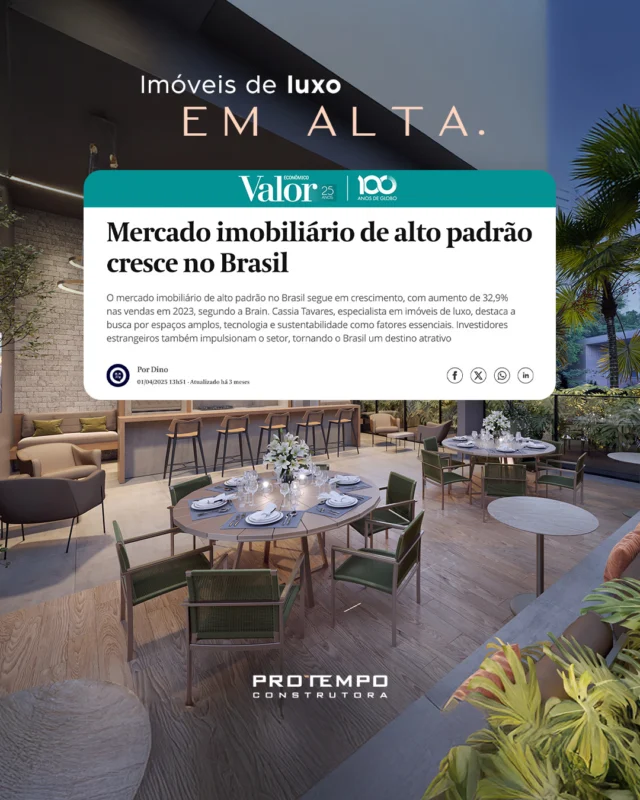 O mercado imobiliário de alto padrão no Brasil segue em expansão!

De acordo com a Revista Valor Econômico, a procura por imóveis de luxo tem aumentado, e a Protempo está na vanguarda dessa tendência. 

Oferecemos o melhor da arquitetura, localizações privilegiadas e infraestruturas modernas.

Se você busca exclusividade, conforto e valorização, a Protempo é a escolha certa para viver em alto padrão.